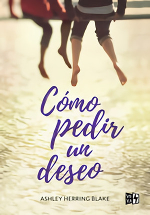 Como Pedir Un Deseo by Ashley Herring Blake