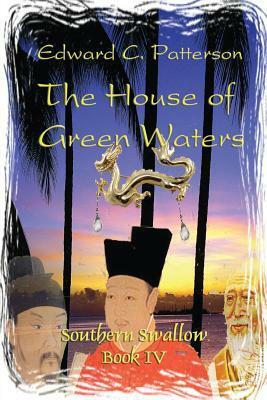 The House of Green Waters by Edward C. Patterson