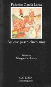 Así que pasen cinco años by Federico García Lorca