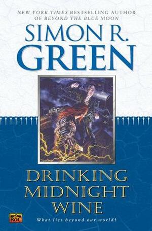 Drinking Midnight Wine by Simon R. Green