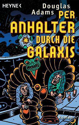 Per Anhalter durch die Galaxis by Douglas Adams