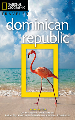 National Geographic Traveler: Dominican Republic, 3rd Edition by Christopher P. Baker