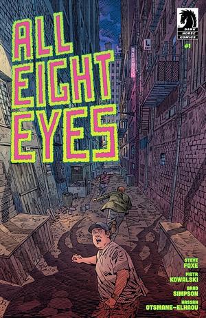 All Eight Eyes #1 by Brad Simpson, Piotr Kowalksi, Steve Foxe, Hassan Otsmane-Elhaou