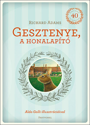 Gesztenye a honalapító by Richard Adams