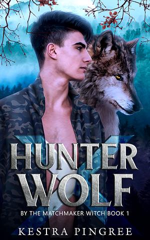 Hunter x Wolf by Kestra Pingree, Kestra Pingree