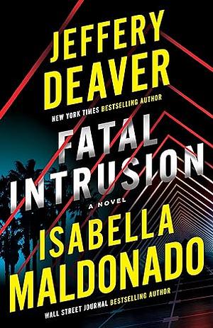 Fatal Intrusion by Jeffery Deaver, Isabella Maldonado