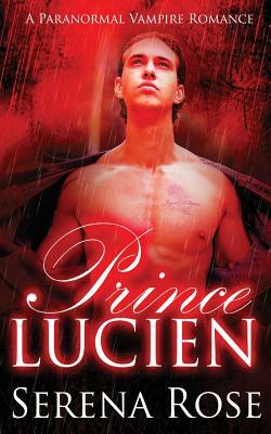 Prince Lucien by Serena Rose