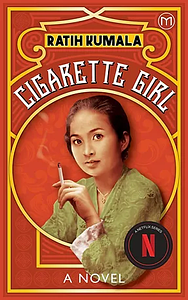 Cigarette Girl by Ratih Kumala