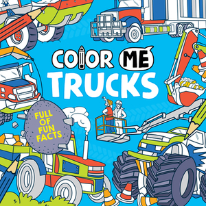 Color Me: Trucks by Josephine Southon