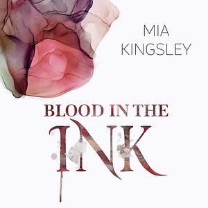 Blood in the Ink by Mia Kingsley