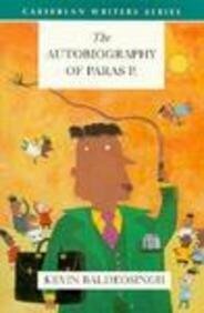 The Autobiography of Paras P. by Kevin Baldeosingh