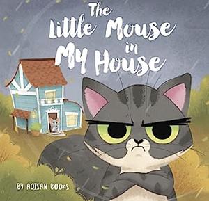 The Little Mouse In My House by Adisan Books