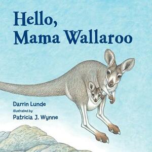 Hello, Mama Wallaroo by Darrin Lunde