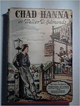 Chad Hanna by Walter D. Edmonds