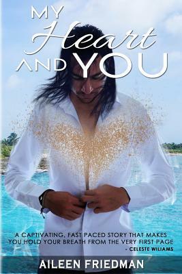 My Heart and You by Aileen Friedman