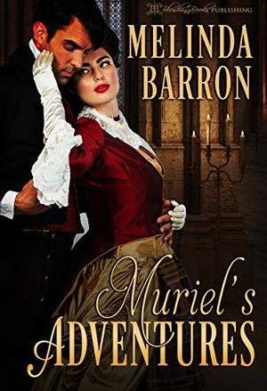 Muriel's Adventures by Melinda Barron