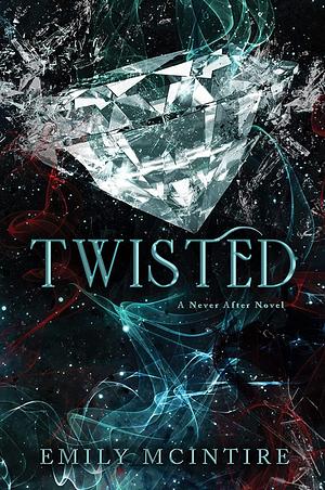 Twisted by Emily McIntire