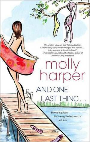 And One Last Thing ... by Molly Harper