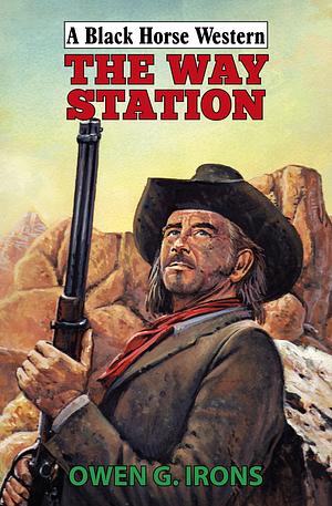 The Way Station by Owen G. Irons