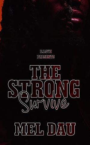 The Strong Survive by Mel Dau