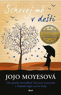 Schovej mě v dešti by Jojo Moyes