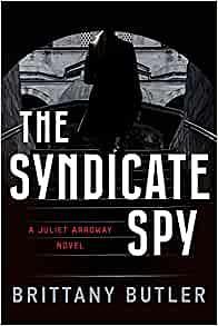 The Syndicate Spy by Brittany Butler