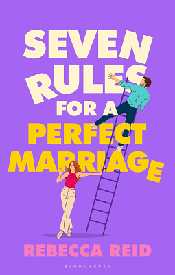 Seven Rules for a Perfect Marriage  by Rebecca Reid