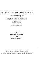 Selective Bibliography for the Study of English and American Literature by Richard Daniel Altick, Andrew Wright