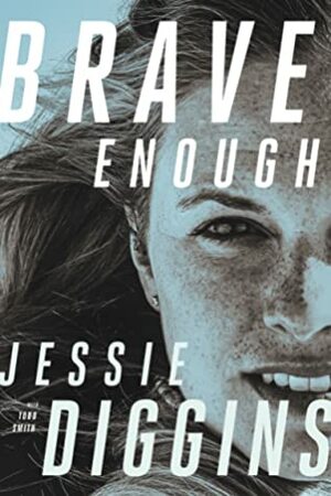 Brave Enough by Jessie Diggins, Todd Smith