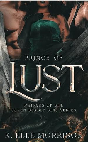 Prince of Lust  by K. Elle Morrison