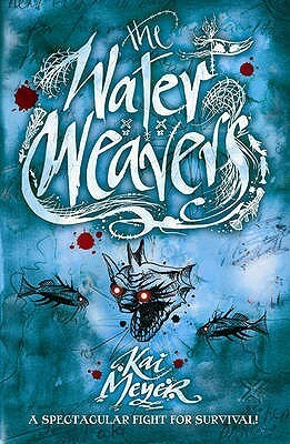 The Water Weavers by Kai Meyer