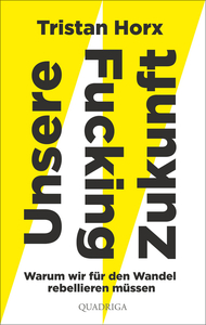 Unsere Fucking Zukunft by Tristan Horx