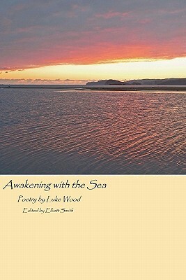 Awakening with the Sea: revisited by Luke Wood