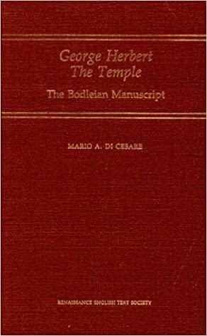 George Herbert: The Temple: A Diplomatic Edition of the Bodleian Manuscript by George Herbert, Mario A. Di Cesare