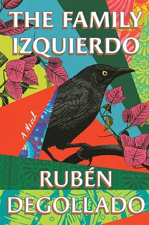 The Family Izquierdo: Stories by Ruben Degollado