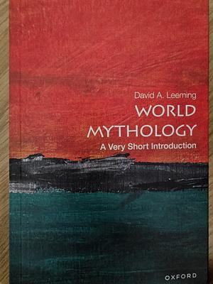 World Mythology: A Very Short Introduction by David A. Leeming