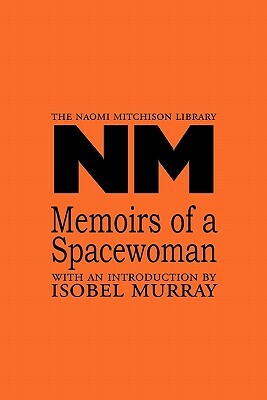 Memoirs of a Spacewoman by Naomi Mitchison