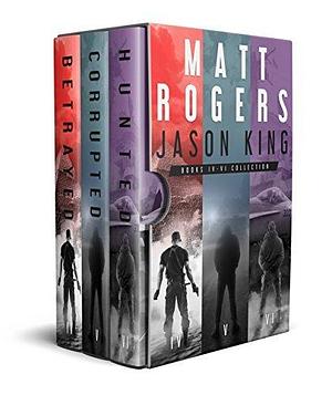 The Jason King Series: Books 4-6 by Matt Rogers