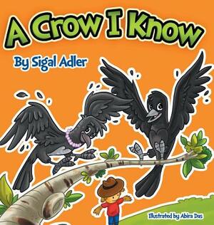 A Crow I Know: Children Bedtime Story Picture Book by Sigal Adler