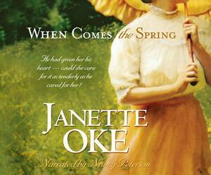 When Comes the Spring by Janette Oke