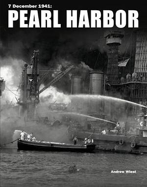 December 7, 1941: Pearl Harbor by Andrew Wiest