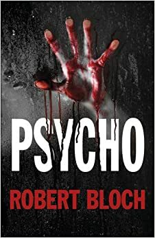 Psycho by Robert Bloch