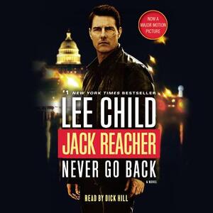 Jack Reacher: Never Go Back (Movie Tie-In Edition) by Lee Child