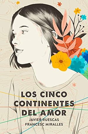 Los cinco continentes del amor by Javier Ruescas, Francesc Miralles