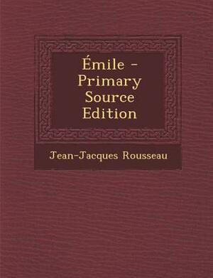 Émile by Jean-Jacques Rousseau