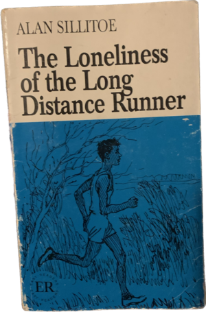 The loneliness of the long distance runner by Alan Sillitoe