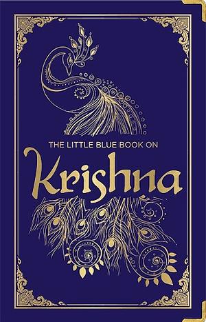 The Little Blue Book on Krishna by Shubha Vilas