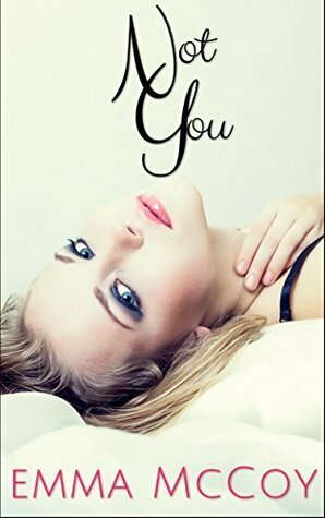 Not You (Not Your Choice, Not You and Not Yours Book 2) by Diane Brady, Emma McCoy
