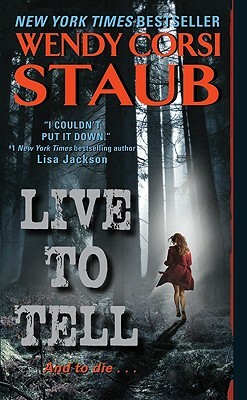 Live to Tell by Wendy Corsi Staub