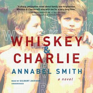 Whiskey and Charlie by Annabel Smith